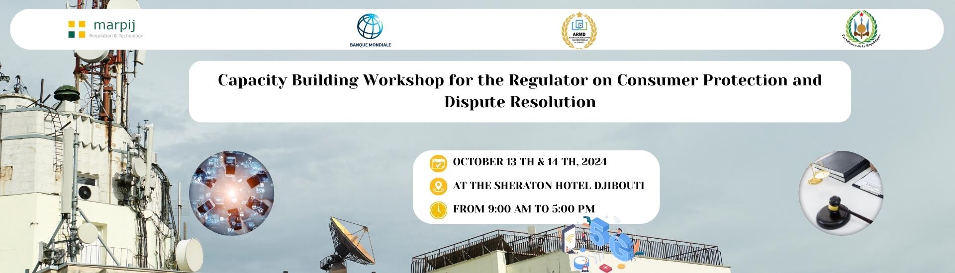 Workshop on strengthening the regulator's capacity in consumer protection and dispute resolution