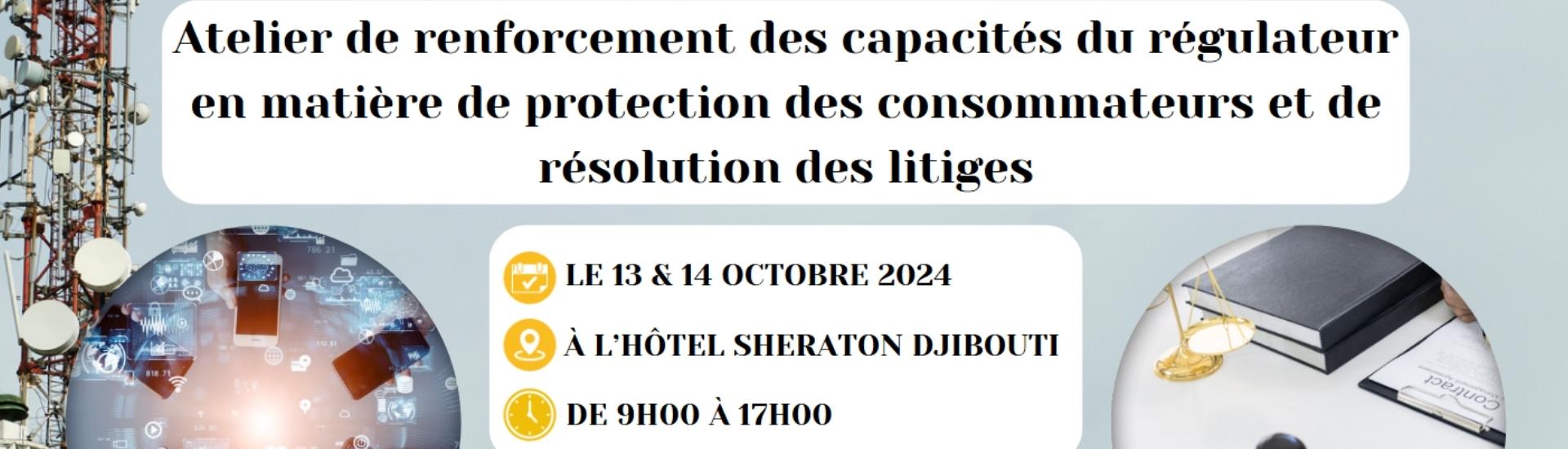 Atelier de renforcement des capacités du régulateur en matière de protection des consommateurs et de résolution des litiges